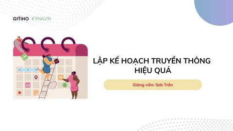 Lập kế hoạch truyền thông hiệu quả
